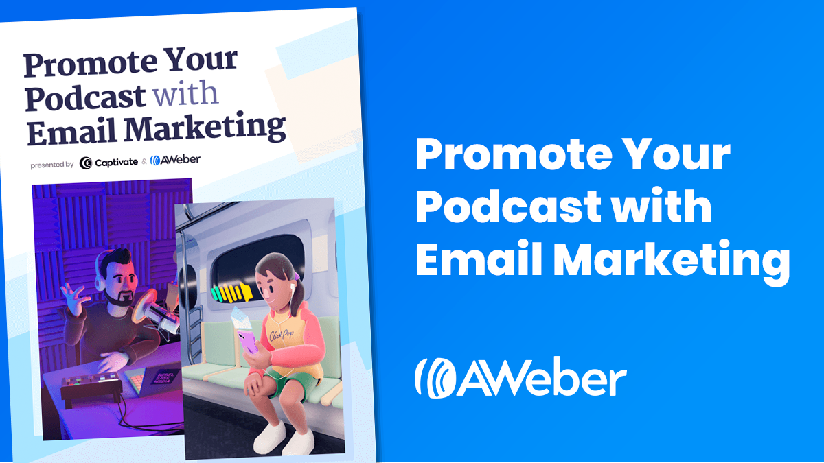 Promote Your Podcast with Email Marketing | AWeber